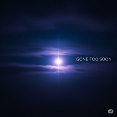 Gone Too Soon