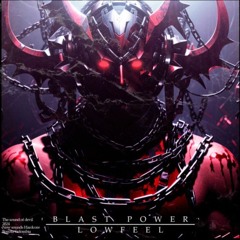 [Free DL] Blast Power - Lowfeel