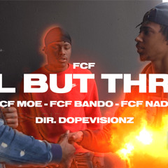All But Three - Fcf Moe x Fcf Bando x Fcf Nado