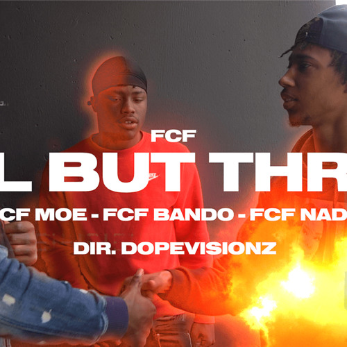 All But Three - Fcf Moe x Fcf Bando x Fcf Nado