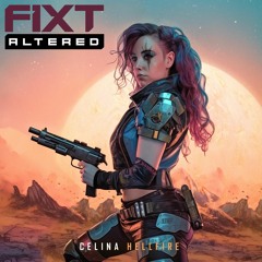 Celina - Hellfire (FixT - Altered)