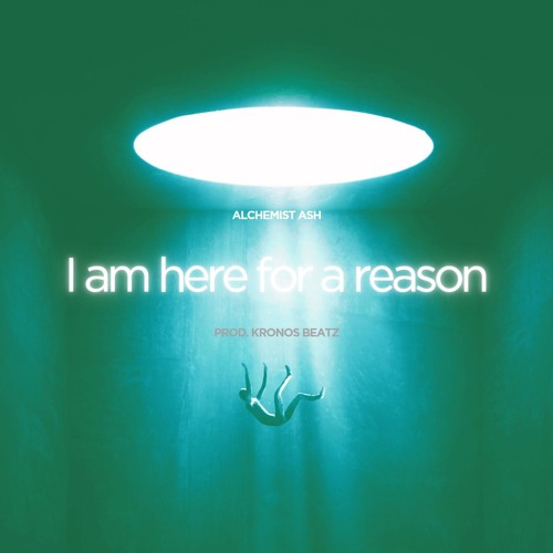 Alchemist Ash - I Am Here For A Reason