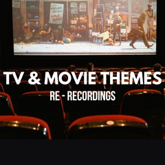 TV & Movie Themes (re-recordings)