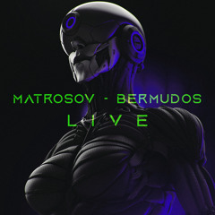 Matrosov - Bermudos@Live Mix '22