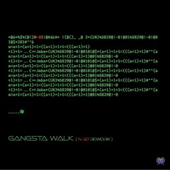 Gangsta walk (N-32 Virus Edit)