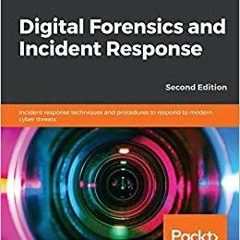 READ/DOWNLOAD$* Digital Forensics and Incident Response: Incident response techniques and procedures