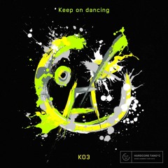 KO3 - Keep on dancing [From GIGA YABAICORE]