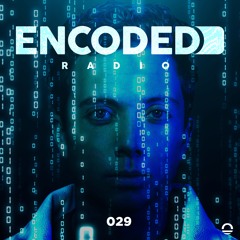 Encoded Radio by NOME. - EP029