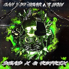 Dead X & R3trix  - Can You Hear Me Now