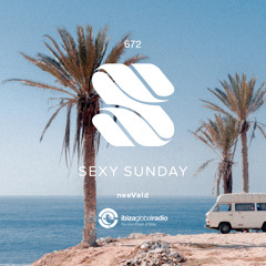 Sexy Sunday Radio Show 672 - IBIZA GLOBAL RADIO