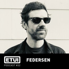 Etui Podcast #32: Federsen
