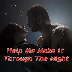 Help Me Make it Through the Night
