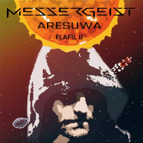 Messergeist & Aresuwa - Flafil II