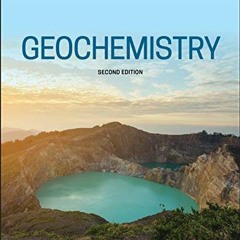 READ [EBOOK EPUB KINDLE PDF] Geochemistry 2E by  William M. White ✔️