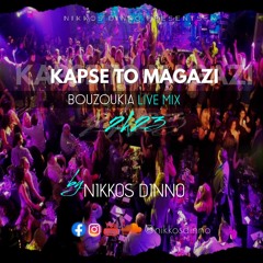KAPSE TO MAGAZI 2K23 [ Bouzoukia Live Mix II ] by NIKKOS DINNO | Ελληνικά Μπουζούκια
