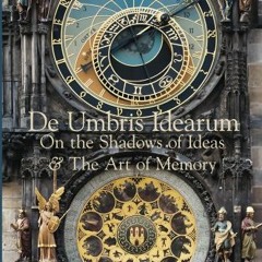 [Read] KINDLE 🗸 De Umbris Idearum: On the Shadows of Ideas (Collected Works of Giord