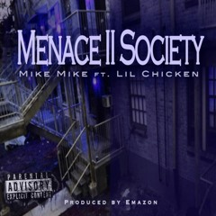 Menace to society feat lil Chicken