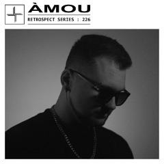 RETROSPECT 226: àmou