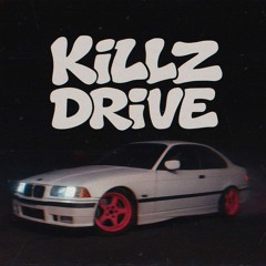 Killz Drive