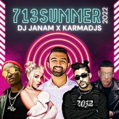 713SUMMER 2022 | DJ JANAM | JULY MIXTAPE | KARMADJS