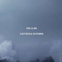 You & Me Ft. October (prod. lil biscuit & thislandis)