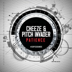 Cheeze & Pitch Invader - Patience (HeadzUp Remix)