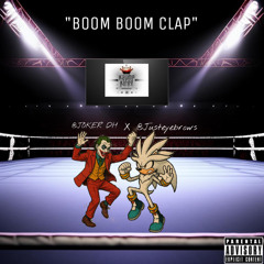 BOOM BOOM CLAP-@JOKER DH X @JUSTEYEBROWS X @RIZZYONTHEBEAT