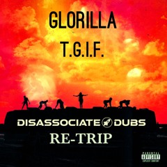 T.G.I.F. - Glorilla (Disassociate Dubs Re-Trip) FREE DOWNLOAD