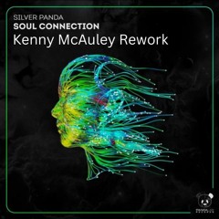 Silver Panda - Soul Connection (Kenny McAuley Rework) FREE DOWNLOAD