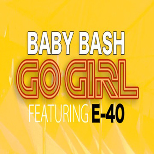 Go Girl (feat. E 40)