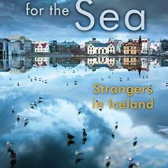 VIEW [EPUB KINDLE PDF EBOOK] Names for the Sea: Strangers in Iceland by  Sarah Moss �