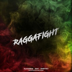 Raggafight (feat. AlchimiK & Nay)