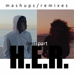 H.E.R. - Best Part + Minnie Riperton - Here We Go (Borby Norton Mashup)