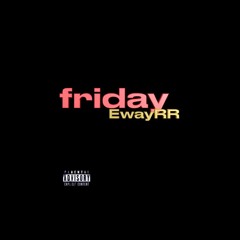Friday (prod. 614ASE)