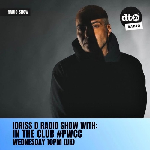 Idriss D - in the club #Pwcc