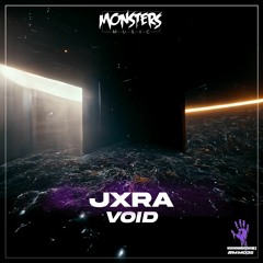 Jxra - Void (OUT NOW)