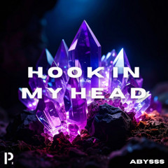 ABYSSS - HOOK IN MY HEAD