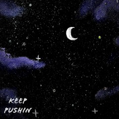 Keep Pushin (Prod. Shakendowbeatz)