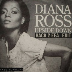Diana Ross - UPSIDE DOWN (BACK 2 EEA Edit) // FREE DOWNLOAD
