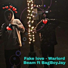 Warlord Beam - Fake Love Ft BagBoyJay