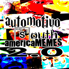 AUTØMØTIVØ SØUTH AMERICA MEMES 2.0 - BIEL DO FURDUNCINHO E MC BN (DJ Fabito)