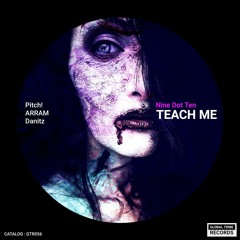 Nine Dot Ten - Teach Me (Danitz Remix)