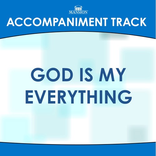 God Is My Everything (Low Key G with Background Vocals)