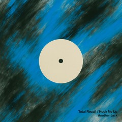 Total Recall / Hook Me Up