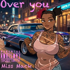 Over You - Miss Mack