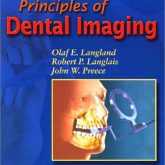[Get] KINDLE 💑 Principles of Dental Imaging (PRINCIPLES OF DENTAL IMAGING ( LANGLAND