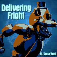 Delivering Fright (feat. Vena Yuki & AjArts)