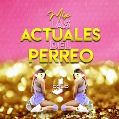 Las Actuales del Perreo - J Cosio