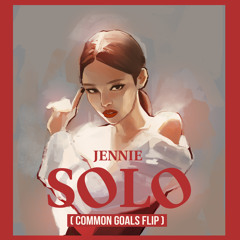 Jennie - Solo (Common Goals Flip)