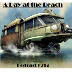 A Day at the Beach - Podcast #214